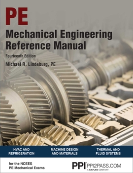 Hardcover Ppi Mechanical Engineering Reference Manual, 14th Edition - Comprehensive Reference Manual for the Ncees PE Exam Book