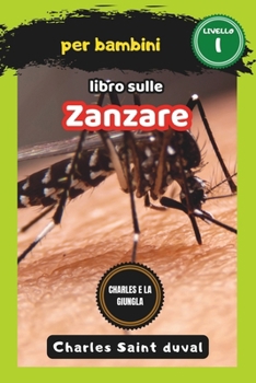 Charles e la Giungla: libro sulle zanzare per bambini