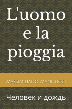 Paperback L'uomo e la pioggia: Человек и дождь [Italian] Book