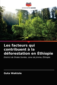 Paperback Les facteurs qui contribuent à la déforestation en Éthiopie [French] Book