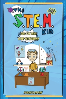 Paperback The S.T.E.M. Kid: And the Lava Lamp Experiment Book