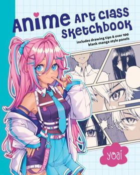 Paperback Anime Art Class Sketchbook: Includes Drawing Tips and Over 100 Blank Manga Style Panels Book