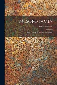 Paperback Mesopotamia; the "Daily Mail" Inquiry at Baghdad Book