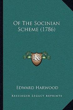 Paperback Of The Socinian Scheme (1786) Book