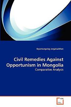 Paperback Civil Remedies Against Opportunism in Mongolia Book