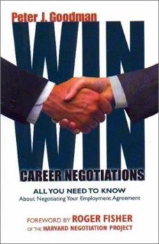 Paperback Win-Win Career Negotiations: All You Need to Know about Negotiating Your Employment Agreement Book