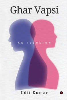 Paperback Ghar Vapsi: An Illusion Book