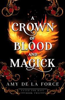 Hardcover A Crown of Blood and Magick: A Scorching and Action-Packed Romantasy Book
