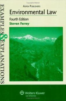 Paperback Examples & Explanations: Environmental Law, 4th Ed. Book