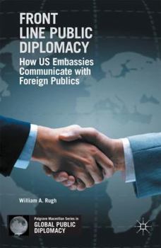 Paperback Front Line Public Diplomacy: How Us Embassies Communicate with Foreign Publics Book