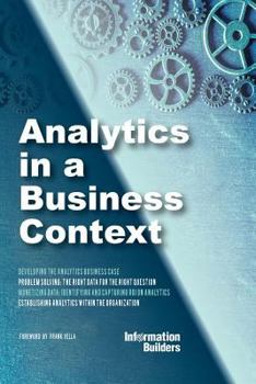 Paperback Analytics in a Business Context: Practical guidance on establishing a fact-based culture Book