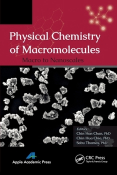 Paperback Physical Chemistry of Macromolecules: Macro to Nanoscales Book