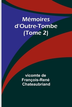 Paperback Mémoires d'Outre-Tombe (Tome 2) [French] Book