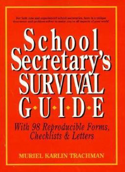 Paperback School Secretary's Survival Guide: With 98 Reproducible Forms, Checklists & Letters Book