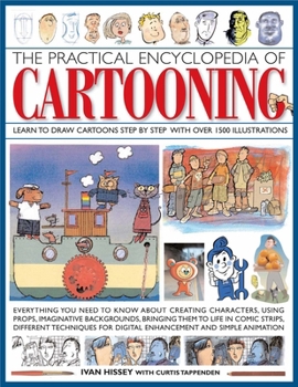 Hardcover The Practical Encyclopedia of Cartooning: Learn to Draw Cartoons Step by Step with Over 1500 Illustrations Book