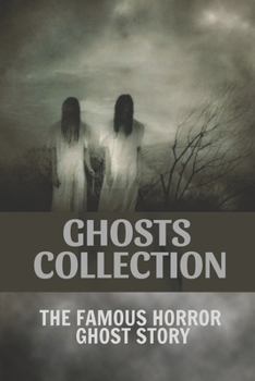 Paperback Ghosts Collection: The Famous Horror Ghost Story: Collection Of Ghost Stories Book