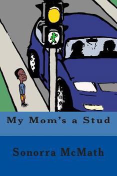 Paperback My Mom's a Stud: A family book designed to address labels used in the LGBTQ community Book