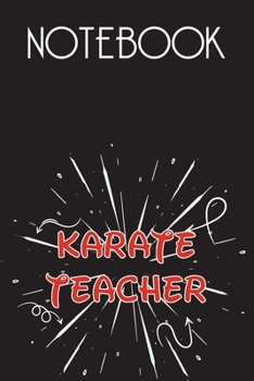 Paperback KARATE TEACHER Notebook, Simple Design: Notebook /Journal Gift, Simple Cover Design,100 pages, 6x9, Soft cover, Mate Finish Book