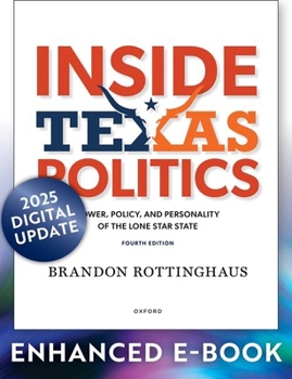 Paperback Inside Texas Politics: Power, Policy, and Personality in the Lone Star State Book