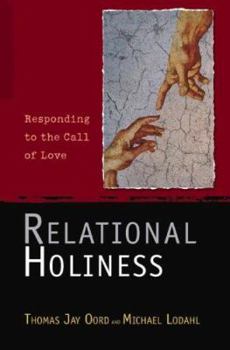 Paperback Relational Holiness: Responding to the Call of Love Book