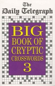 Paperback The Daily Telegraph Big Book of Cryptic Crosswords 3 Book