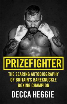 Paperback Prizefighter: The Searing Autobiography of Britain's Bareknuckle Boxing Champion Book