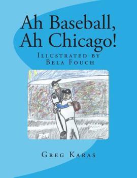Paperback Ah Baseball, Ah Chicago! Book