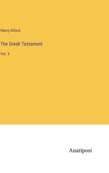 Hardcover The Greek Testament: Vol. 3 Book