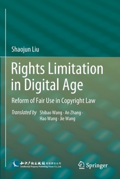 Paperback Rights Limitation in Digital Age: Reform of Fair Use in Copyright Law Book