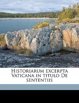 Paperback Historiarum Excerpta Vaticana in Titulo de Sententiis [Greek, Ancient (To 1453)] Book