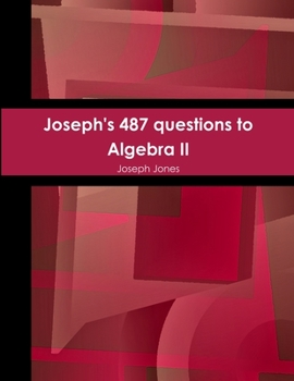 Paperback Joseph's 487 questions to Algebra II Book