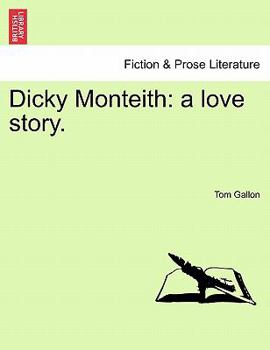 Paperback Dicky Monteith: A Love Story. Book