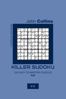Paperback Killer Sudoku - 120 Easy To Master Puzzles 9x9 - 10 Book