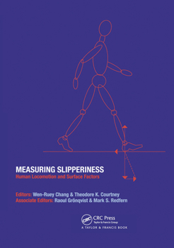 Paperback Measuring Slipperiness: Human Locomotion and Surface Factors Book