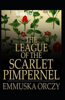 Paperback The League of the Scarlet Pimpernel Illustrated Book