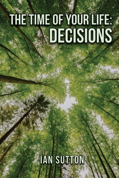 Paperback The Time of Your Life: Decisions (Second Edition) Book