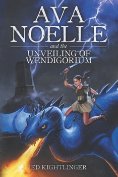 Paperback Ava Noelle and the Unveiling of Wendigorium Book