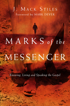 Paperback Marks of the Messenger: Knowing, Living and Speaking the Gospel Book