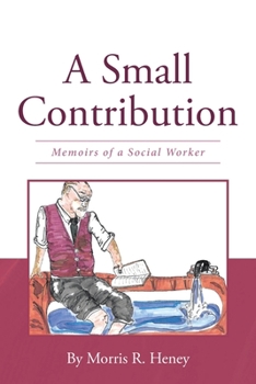 Paperback A Small Contribution: Memoirs of a Social Worker Book