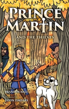 Prince Martin and the Thieves - Book #2 of the Prince Martin Epic