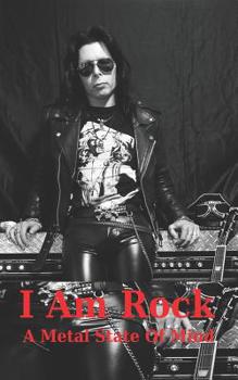 Paperback I Am Rock: A Metal State of Mind Book