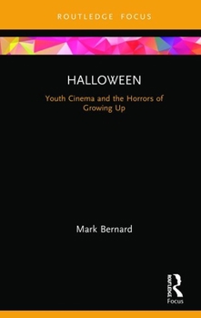 Hardcover Halloween: Youth Cinema and the Horrors of Growing Up Book