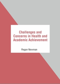 Hardcover Challenges and Concerns in Health and Academic Achievement Book