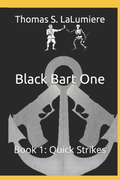 Paperback Black Bart One: Book 1: Quick Strikes Book