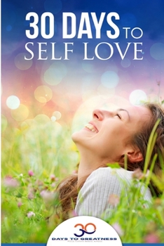 Paperback Self Love: 30 Days To Self Love Book