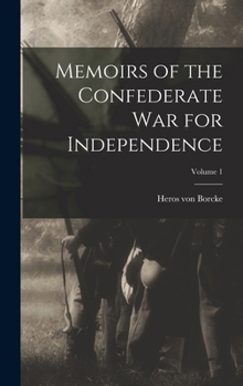 Hardcover Memoirs of the Confederate War for Independence; Volume 1 Book
