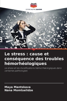 Le stress: cause et conséquence des troubles hémorhéologiques (French Edition)