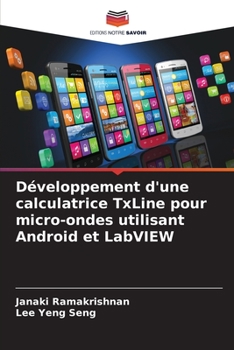 Paperback Développement d'une calculatrice TxLine pour micro-ondes utilisant Android et LabVIEW [French] Book