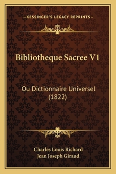 Paperback Bibliotheque Sacree V1: Ou Dictionnaire Universel (1822) [French] Book