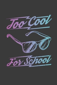 Too Cool For School: 6" x 9" College Ruled Notebook